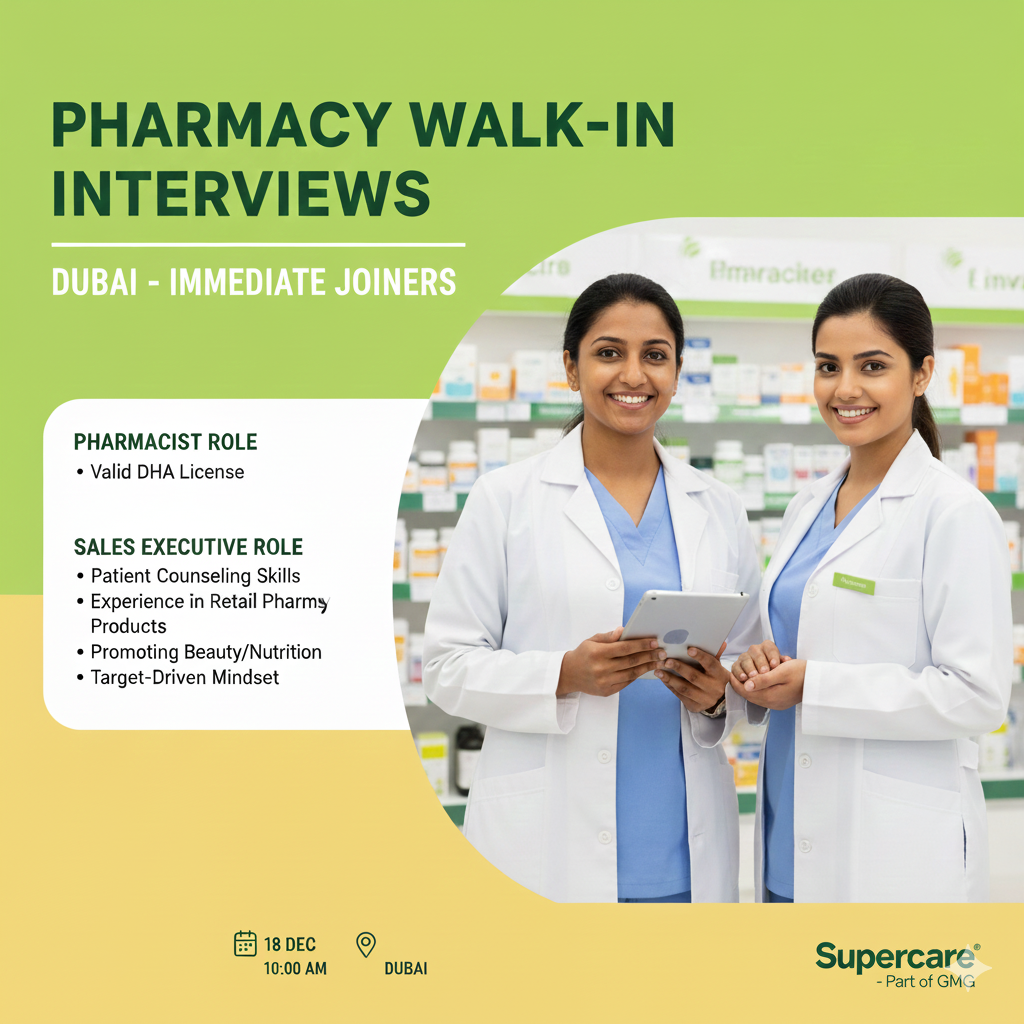 Career Opportunity: Supercare Walk-in Interviews for Pharmacists & Sales Executives in Dubai!